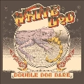 Double Dog Dare<限定盤>
