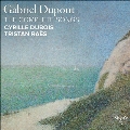 ガブリエル・デュポン: 歌曲全集