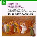 Purcell: King Arthur Excerpts / John Eliot Gardiner