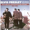 Elvis Presley & The American Music Heritage 1954-1958