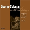 George Coleman With Strings