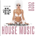 House Music 2020: Simply The Best In Dance Tracks