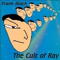 The Cult Of Ray<Blue Vinyl>