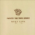 Paintin' The Town Brown: Ween Live '90 - '98<限定盤/Brown Vinyl>