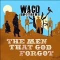 The Men That God Forgot