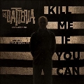 Kill Me If You Can<限定盤>