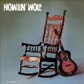 Howlin' Wolf (Anniversary Edition)<限定盤>