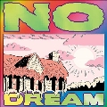 No Dream