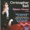 Christopher Ball: Cello Concerto No.1, Song Without Words, Scarborough Fair, etc