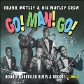 Go! Man! Go! Double Barrelled Blues & Boogie 1952-1956