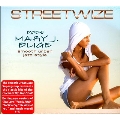 Streetwize Does Mary J. Blige [7/22]