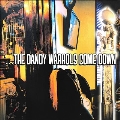 ...The Dandy Warhols Come Down