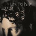 Invisible Hour