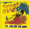 Pachuco Cadaver/Jack & Jim Show