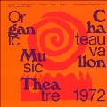 Organic Music Theatre: Festival De Jazz De Chateauvallon 1972 (Feat. Nana Vasconcelos)