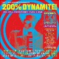 200% Dynamite: Ska Soul Rocksteady Funk & Dub in Jamaica