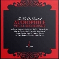 The World's Greatest Audiophile Vocal Recordings Vol. I<限定盤>
