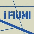 I Fiumi<限定盤>