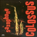 Saxophone Colossus<限定盤>