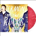 Sermon on the Rocks<限定盤/Colored Vinyl>