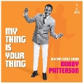 My Thing Is Your Thing - Jetstar Strut From Bobby Patterson<White Vinyl>
