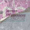 Beyond the Boarders