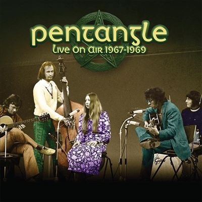 Pentangle/Live On Air 1967-1969
