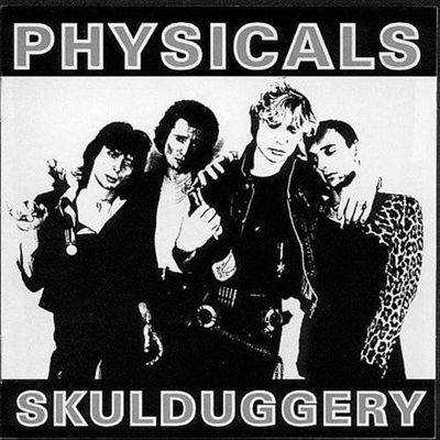 The Physicals/Skulduggery