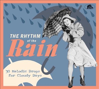 The Rhythm Of The Rain 31 Melodic Drops For Cloudy Days[BCD17723]