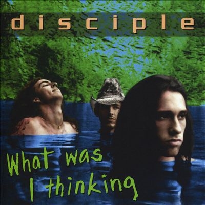 Disciple/What Was I Thinking[GIRD11462]