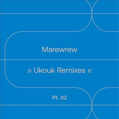 Ukouk Remixes, Pt. 2