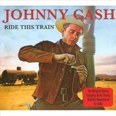 Johnny Cash/Ride This Train[NOT2CD388]