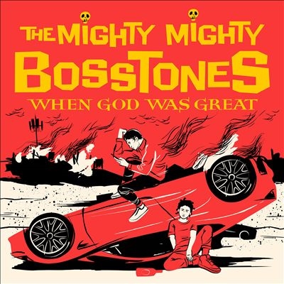 The Mighty Mighty Bosstones/When God Was Great[HLCT805392]