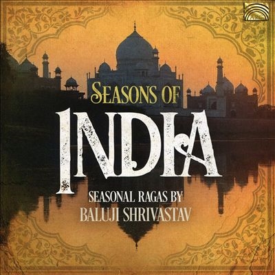 Seasons Of Indiaseasonal Ragas By Baluji Shrivastav Seasons Of Indiaseasonal Ragas By Baluji Shrivastav