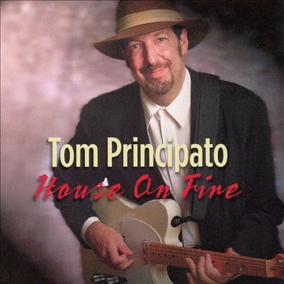 Tom Principato/House On Fire[CDPOW117DLX]