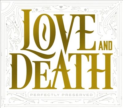Love And Death/Perfectly Preserved[MOSH641CD]