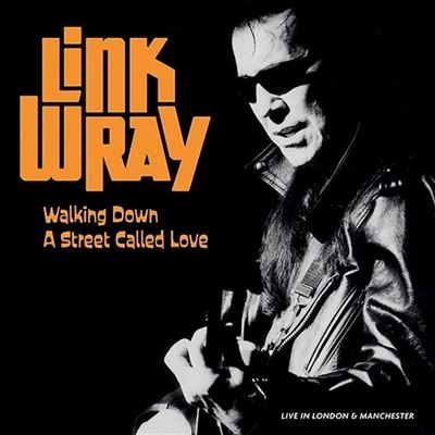Link Wray/Walking Down A Street Called Love - Live In Manchester And Londonס[SRE619LP]