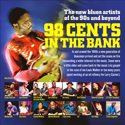 98 Cents in the Bank The New Blues of the 90s and Beyond[JSP3027]