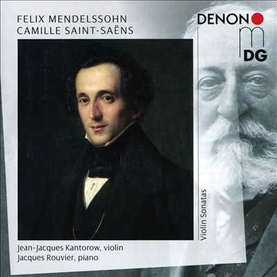 Felix Mendelssohn, Camille Saint-Saens: Violin Sonatas