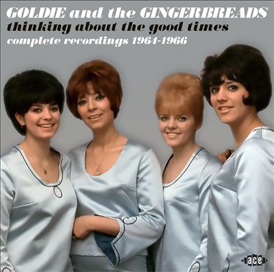 Goldie &The Gingerbreads/Thinking About the Good Times The Complete Recordings 1964-1966[CDCHD1579]