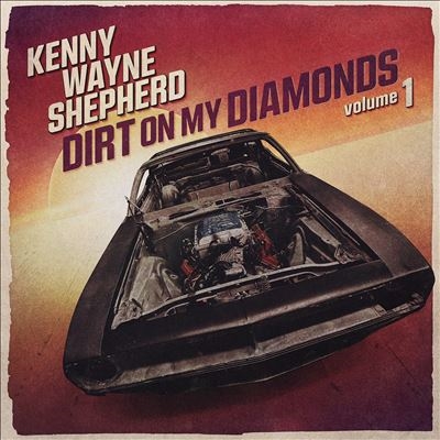 Kenny Wayne Shepherd/Dirt on My Diamonds Vol. 1[PRRD771322]