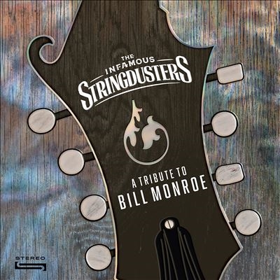 The Infamous Stringdusters/A Tribute To Bill Monroe[AV071]