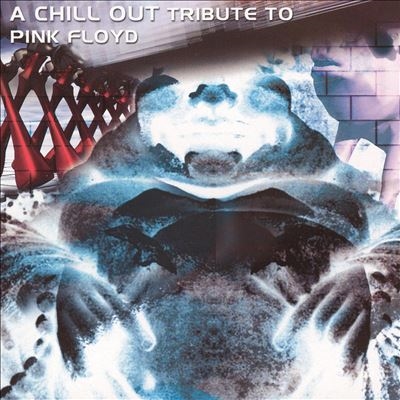 Chillout Tribute To Pink Floyd[CLO3468]