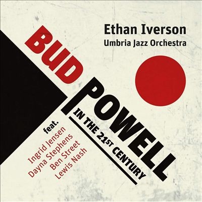 Ethan Iverson/Bud Powell In The 21st Century[SSC1619]