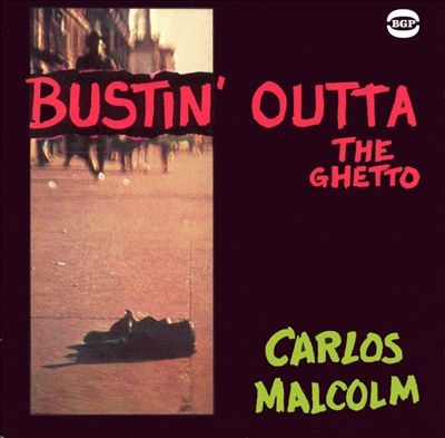 Carlos Malcolm/Bustin' Outta The Ghetto[CDBGPM152]