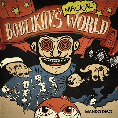 Mando Diao/Boblikovs Magical World[CG157384CD]