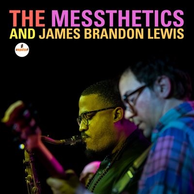 The Messthetics and James Brandon Lewis<限定盤> The Messthetics and James Brandon Lewis<限定盤>