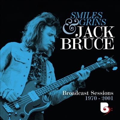 Jack Bruce/Smiles And Grins Broadcast Sessions 1970-2001 4CD+2Blu-ray Disc[ESOT29485242]