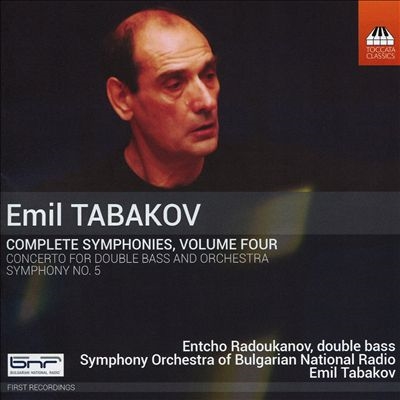 Emil Tabakov: Complete Symphonies, Vol. 4