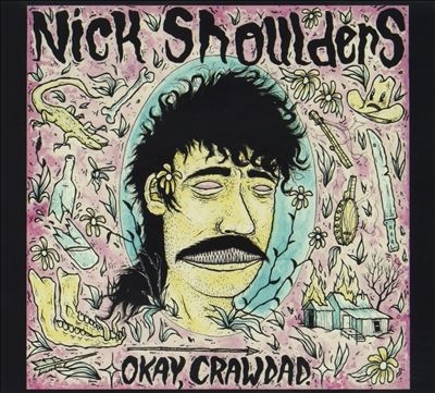 Nick Shoulders/Okay, Crawdad